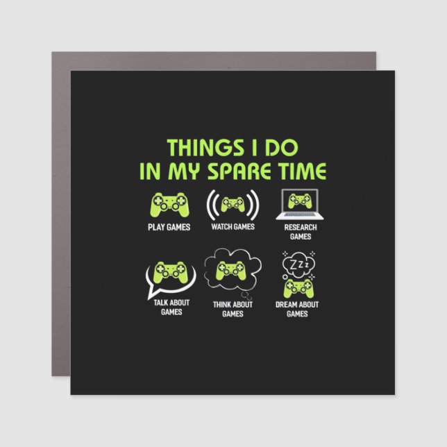 Things Gamer Do In Spare Time Car Magnet (Front)