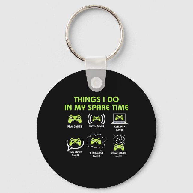 Things Gamer Do In Spare Time Keychain (Front)