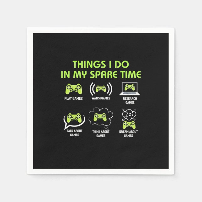 Things Gamer Do In Spare Time Napkins (Front)