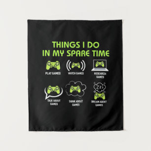 Things Gamer Do In Spare Time Tapestry