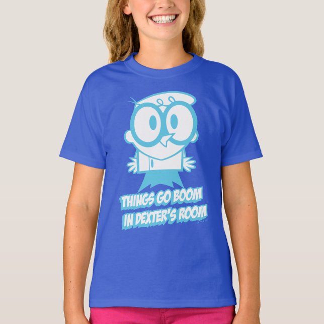 Things Go Boom In Dexter's Room T-Shirt (Front)