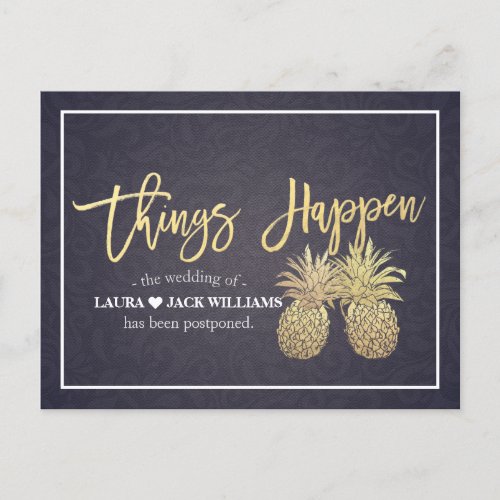 Things Happen Wedding Postponement Gold Pineapples Announcement Postcard