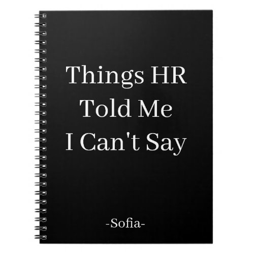 Things HR Told Me I Cant Say  Notebook