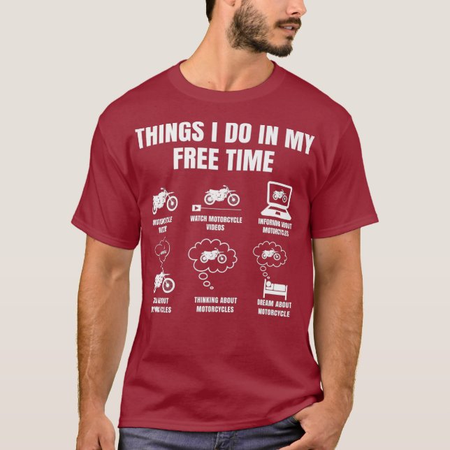 Things I Do In My Free Time Dirt Bike Motorcycle T-Shirt (Front)