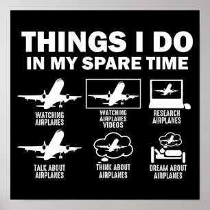 Things I Do In My Spare Time Airplanes Poster
