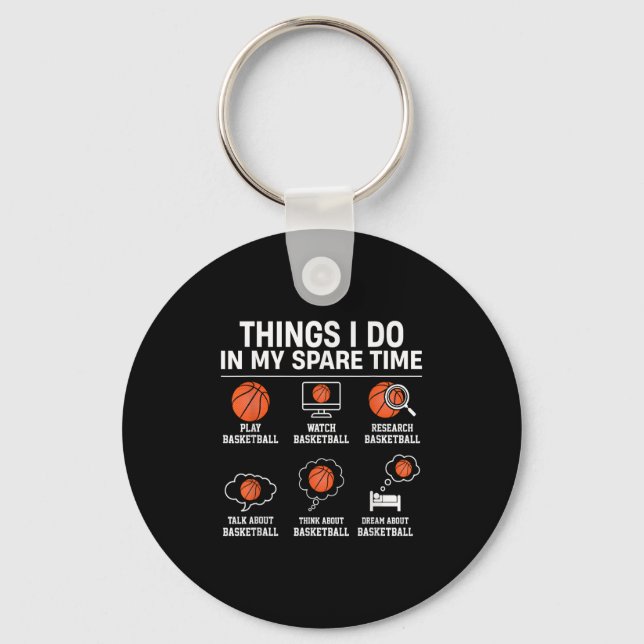 Things I Do In My Spare Time - Basketball Player L Keychain (Front)