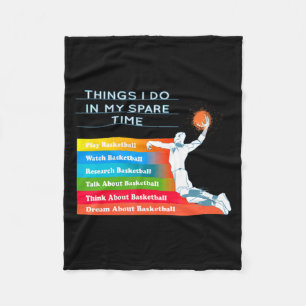 Things i do in my spare time basketball t shirt fleece blanket