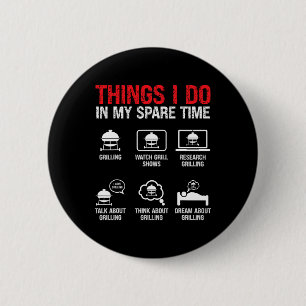 Things I Do In My Spare Time Bbq  Button