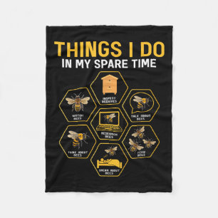 Things I Do In My Spare Time Bee Beekeeper Beekeen Fleece Blanket