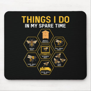 Things I Do In My Spare Time Bee Beekeeper Beekeen Mouse Pad
