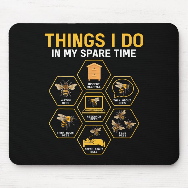 Things I Do In My Spare Time Bee Beekeeper Beekeen Mouse Pad (Front)
