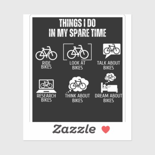 Things I Do In My Spare Time _ Bike Classic Sticker