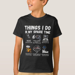 Things I Do In My Spare Time Biker Motorcycle Ride T-Shirt