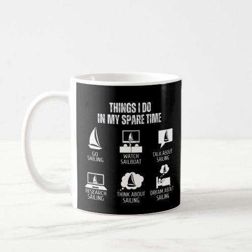 Things I Do In My Spare Time Boating Sailing Coffee Mug