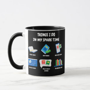 Things I Do In My Spare Time Book Lover Book Nerd Mug