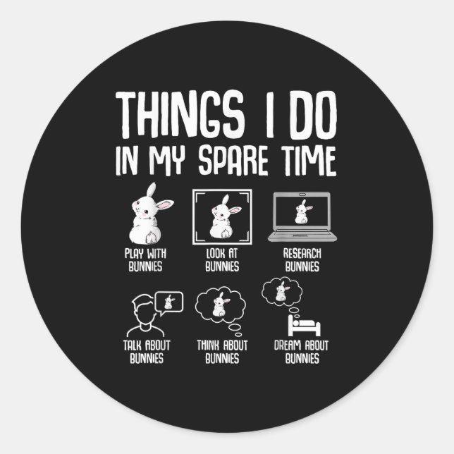 Things I Do In My Spare Time Bunny Rabbit Girls Ki Classic Round Sticker (Front)