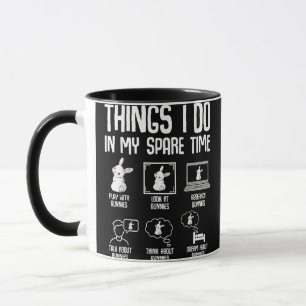 Things I Do In My Spare Time Bunny Rabbit Mug