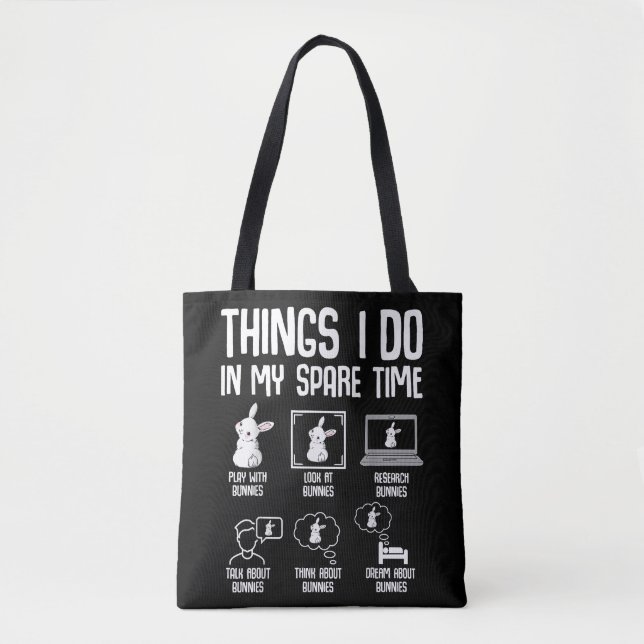 Things I Do In My Spare Time Bunny Rabbit Tote Bag (Front)