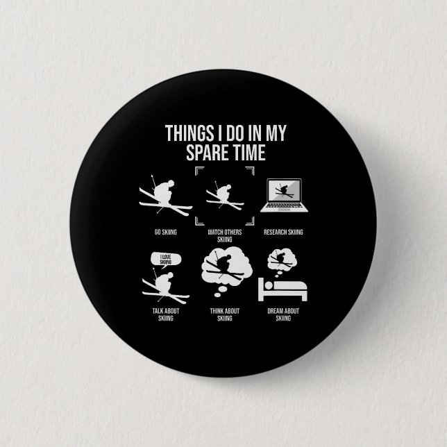 Things I Do In My Spare Time  Button (Front)