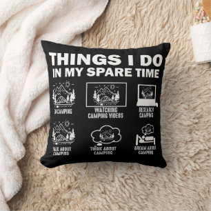 Things I Do In My Spare Time Camping Throw Pillow