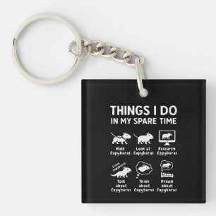 Things I Do In My Spare Time Capybara Funny Keychain