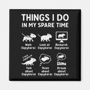 Things I Do In My Spare Time Capybara Funny Magnet