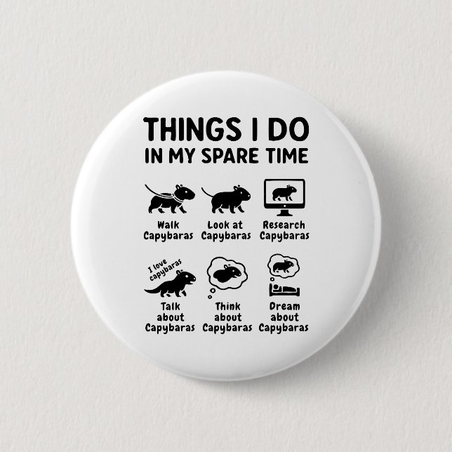 Things I Do In My Spare Time Capybara Funny Pet Button (Front)
