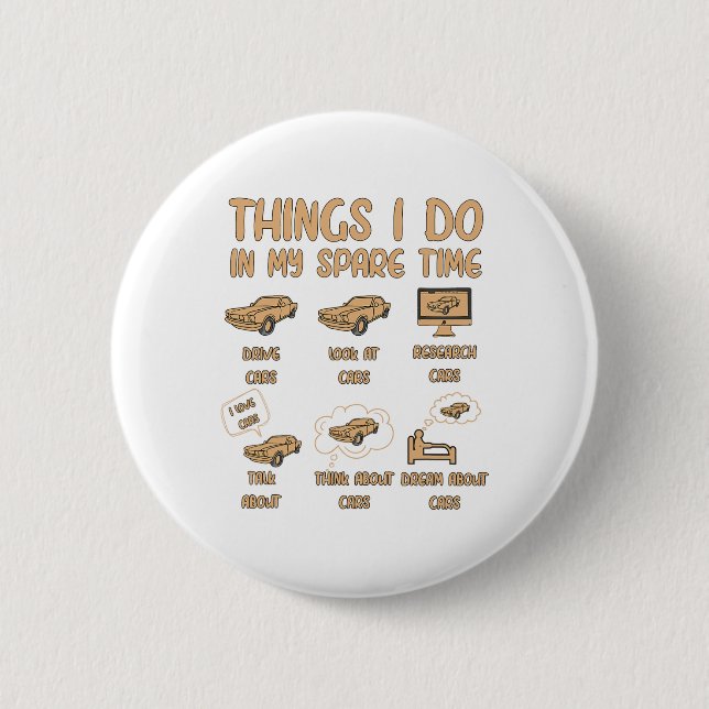 Things I Do In My Spare Time Car Enthusiast Funny  Button (Front)
