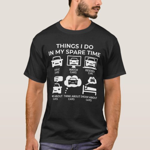 Things I Do In My Spare Time _ Cars T_Shirt