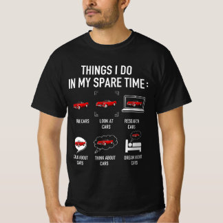 Things I Do In My Spare Time Cars Vintage Cars T-Shirt