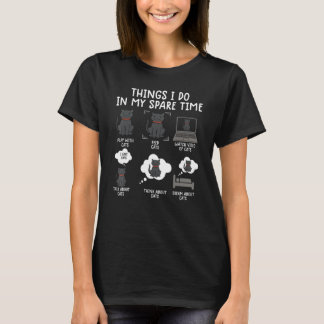 things i do in my spare time cats cat humor 1 T-Shirt