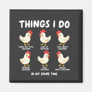 Things I Do in My Spare Time Chicken Farming Magnet