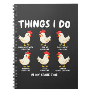 Things I Do in My Spare Time Chicken Farming Notebook