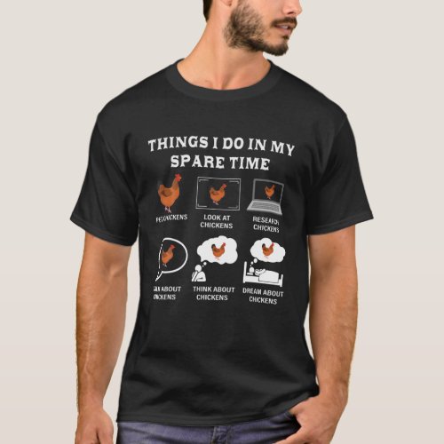 Things I Do In My Spare Time Chicken Lover Farmer T_Shirt