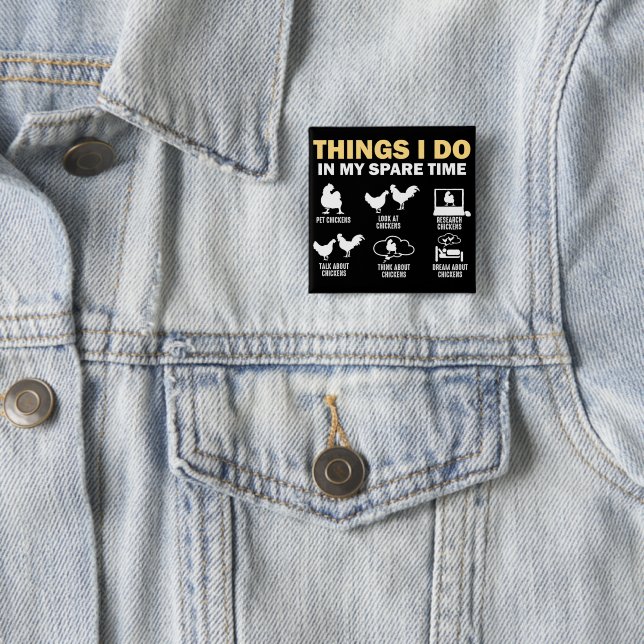 Things I Do In My Spare Time Chickens Button (In Situ)
