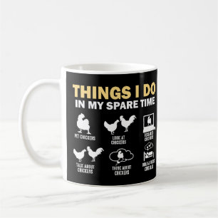 Things I Do In My Spare Time Chickens Coffee Mug