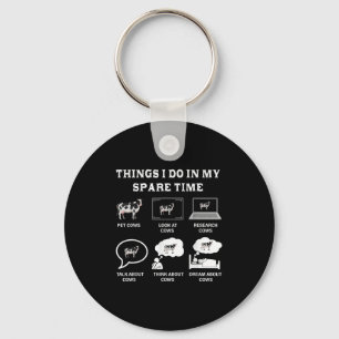 Things I Do In My Spare Time Cow Lover Farmer Cows Keychain