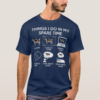 Things I Do In My Spare Time Cow Lover Farmer Cows T-Shirt