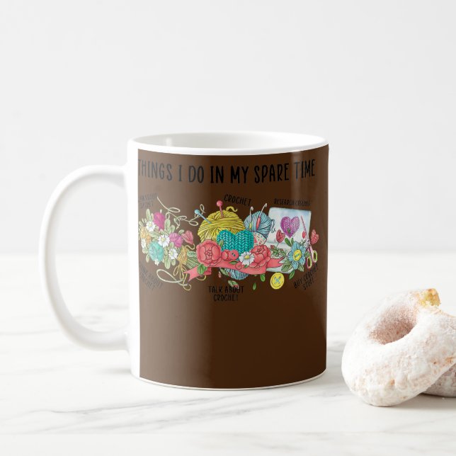 Things I Do In My Spare Time Crochet Funny Coffee Mug (With Donut)