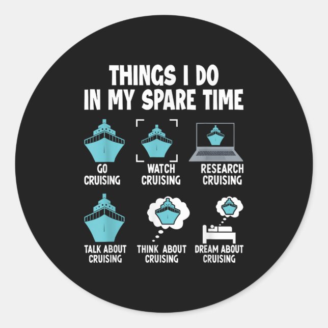 Things I Do In My Spare Time Cruise Cruising Lover Classic Round Sticker (Front)