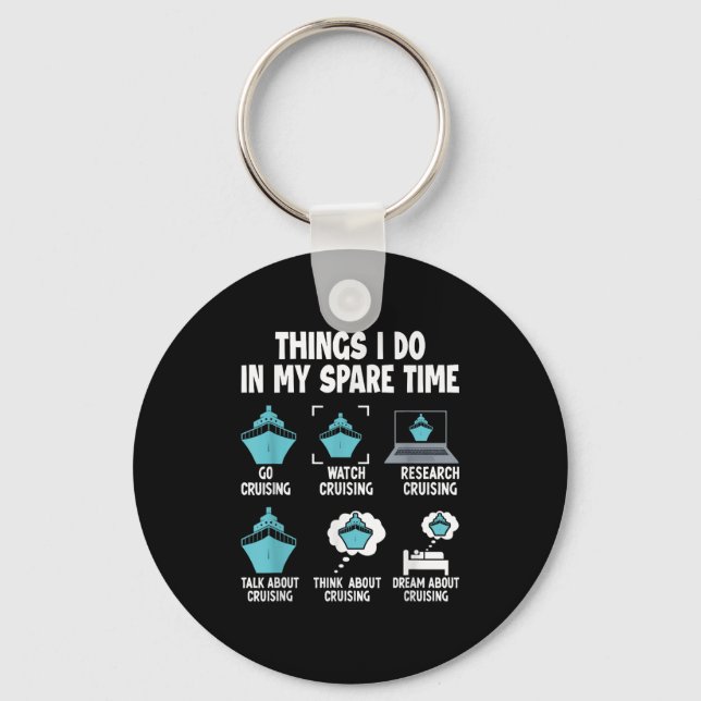 Things I Do In My Spare Time Cruise Cruising Lover Keychain (Front)