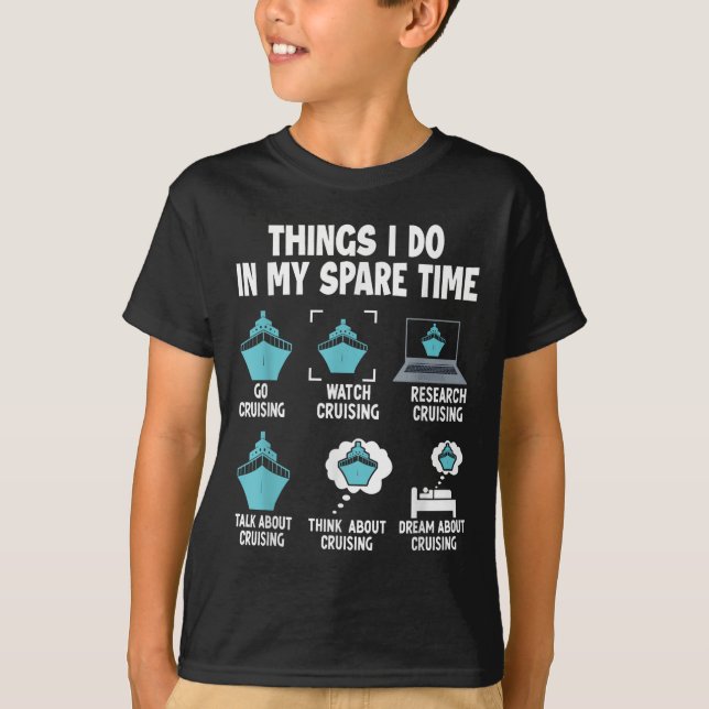 Things I Do In My Spare Time Cruise Cruising Lover T-Shirt (Front)