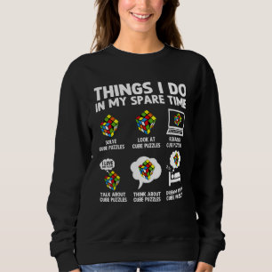Things I Do In My Spare Time Cube Puzzle Speed Cub Sweatshirt