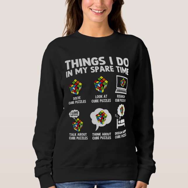 Things I Do In My Spare Time Cube Puzzle Speed Cub Sweatshirt (Front)