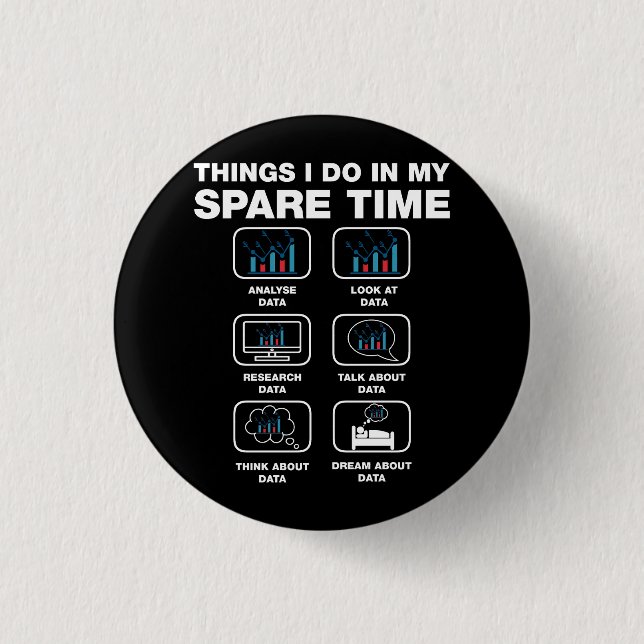 Things I Do In My Spare Time Data Science Big Data Button (Front)