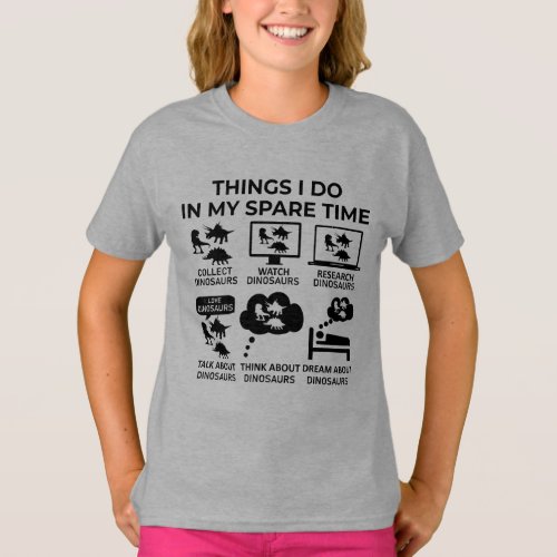 Things I Do In My Spare Time _ Dinosaurs T_Shirt