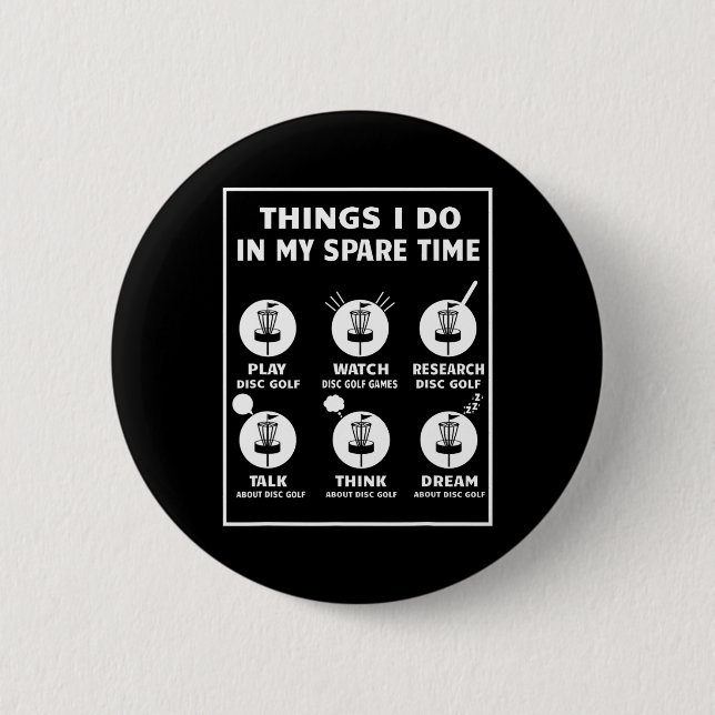 Things I Do In My Spare Time Disc Golf Accessories Button (Front)