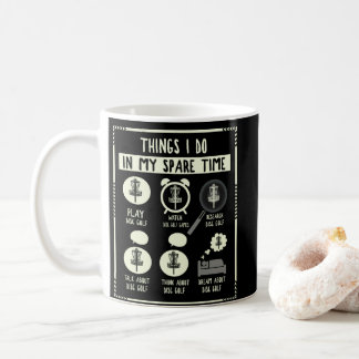 Things I Do In My Spare Time Disc Golf Accessories Coffee Mug
