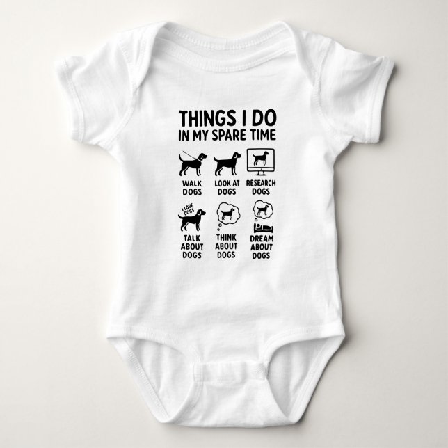 Things I Do In My Spare Time Dogs Funny Baby Bodysuit (Front)