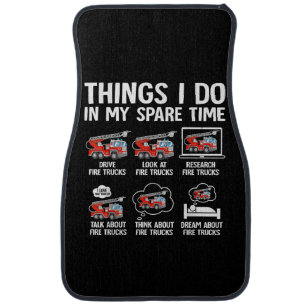 Things I Do In My Spare Time Fire Trucks Firefight Car Floor Mat